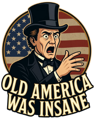 Old America Was Insane